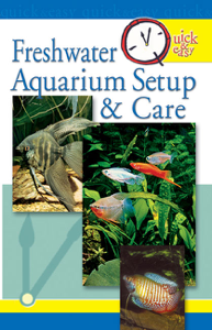 Quick &amp; Easy Freshwater Aquarium Setup &amp; Care - Pet Experts At TFH Cover Art