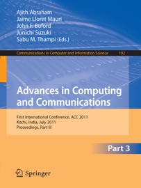 Advances in Computing and Communications, Part III - Ajith Abraham, Jaime Lloret Mauri, John Buford, Junichi Suzuki & Sabu M. Thampi
