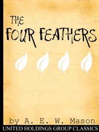 The Four Feathers - A. E. W. Mason