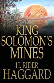 King Solomon's Mines - H. Rider Haggard