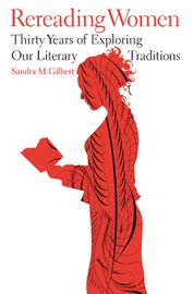 Rereading Women Sandra M. Gilbert