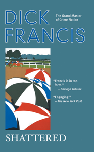 Shattered - Dick Francis Cover Art
