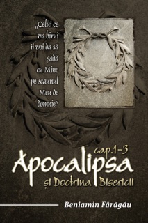 Apocalipsa 1-3 si Doctrina Bisericii by Beniamin Fărăgău