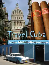 Cuba: Illustrated Travel Guide, Phrasebook & Maps. Incl: Havana, Trinidad, Baracoa, Cienfuegos, Pinar del Rio, Santiago de Cuba, Varadero, Vinales (Mobi Travel)