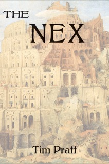 The Nex by Tim Pratt