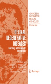 Retinal Degenerative Diseases by Robert E. Anderson, Joe G. Hollyfield & Matthew M. LaVail