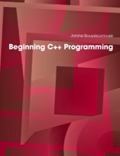 Book cover for Beginning C++ Programming by Janine Bouyssounouse