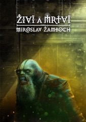 Book cover for Živí a mrtví by Miroslav Žamboch