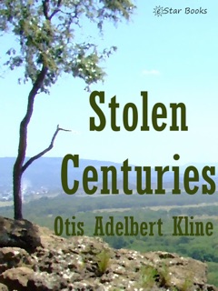 Stolen Centuries by Otis Adelbert Kline