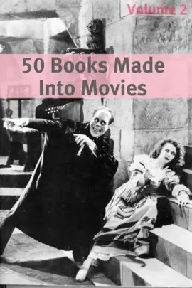 Read: 50 Classic Books Made Into Movies: Volume Book 2