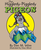 The Higgledy-Piggledy Pigeon - Don M. Winn