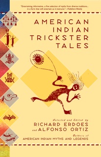 American Indian Trickster Tales by Richard Erdoes & Alfonso Ortiz