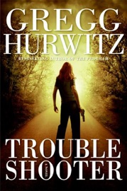Troubleshooter - Gregg Hurwitz