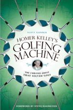 Homer Kelley's Golfing Machine - Scott Gummer Cover Art