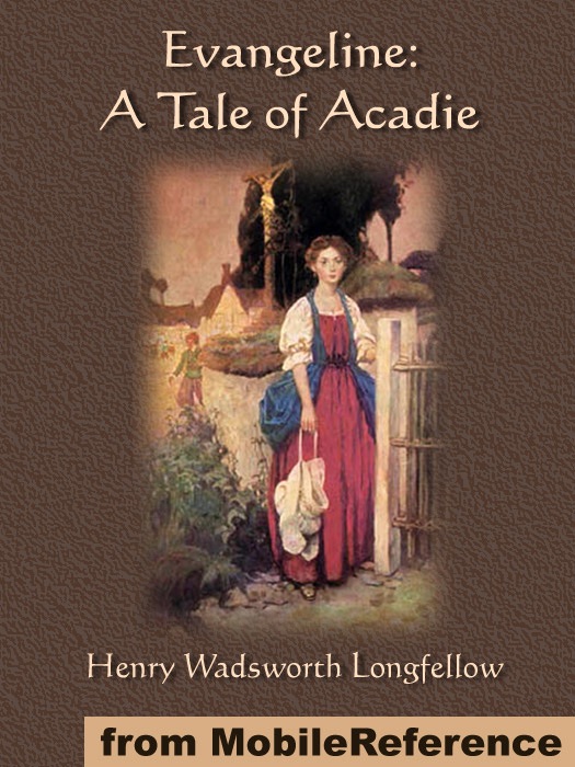 Evangeline, a Tale of Acadie cover
