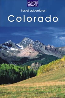 Colorado Adventure Guide by Curtis Casewit