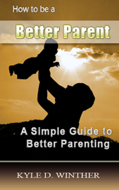 Parenting Guide: Tips to Be a Better Parent