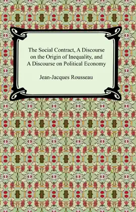 Read: The Social Contract, A Discourse on the Origin of Book Inequality, and A Discourse on Political Economy