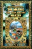 Book Idealism the Philosophy of the Matrix and the True Nature of Matter
