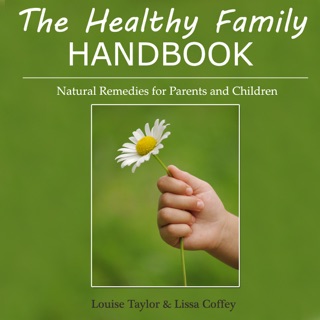 The Healthy Family Handbook by Lissa Coffey & Louise Taylor