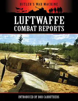Read: Hitler's War Machine: Book Luftwaffe Combat Reports