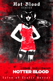 Hotter Blood - Jeff Gelb, Michael Garrett, Grant Morrison, Richard Laymon, Nancy Collins, Kurt Busiek, John Byrne & Mick Garris