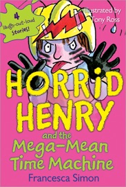 Horrid Henry and the Mega-Mean Time Machine (Enhanced Version) - Francesca Simon & Miranda Richardson