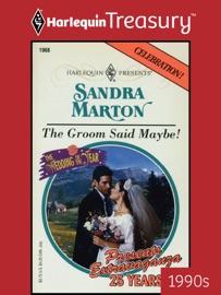 THE GROOM SAID MAYBE! - Sandra Marton