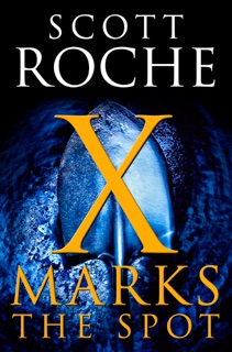 X Marks the Spot by Scott Roche