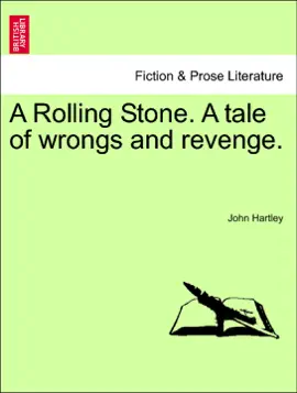 Read: A Rolling Stone. A tale Book of wrongs and revenge.