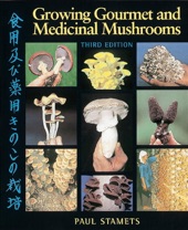 Book cover for Growing Gourmet and Medicinal Mushrooms by Paul Stamets