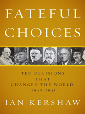 Fateful Choices - Ian Kershaw Cover Art