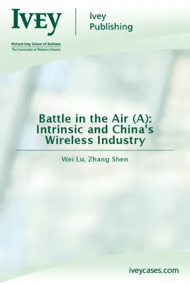 Read: Book Battle in the Air (A): Intrinsic and China's Wireless Industry