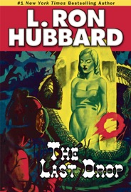 The Last Drop - L. Ron Hubbard