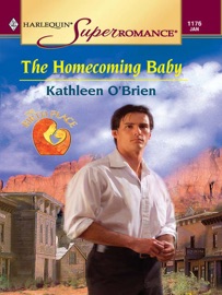 The Homecoming Baby - Kathleen O'Brien