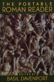 The Portable Roman Reader - Various Authors & Basil Davenport