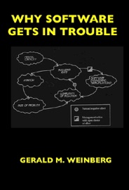 Why Software Gets In Trouble - Gerald M. Weinberg