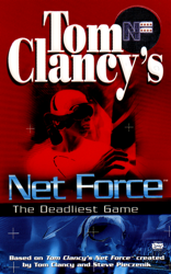Tom Clancy's Net Force: The Deadliest Game