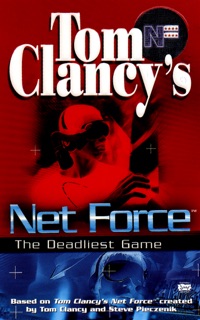 Tom Clancy's Net Force: The Deadliest Game by Tom Clancy, Steve Pieczenik & Bill McCay
