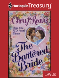 THE BARTERED BRIDE - Cheryl Reavis