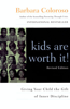 kids are worth it! Revised Edition - Barbara Coloroso