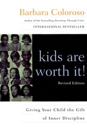 kids are worth it! Revised Edition - Barbara Coloroso