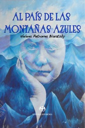 Book cover for Al País de las Montañas Azules by Helena Petrovna Blavatsky