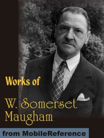 Works of W. Somerset Maugham - William Somerset Maugham