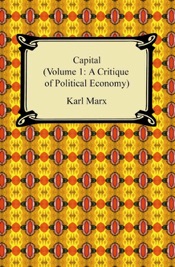 Capital (Volume 1: A Critique of Political Economy)