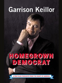 Homegrown Democrat - Garrison Keillor