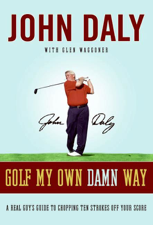 Golf My Own Damn Way - John Daly Cover Art