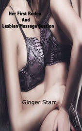 Her First Rodeo and Lesbian Massage Session