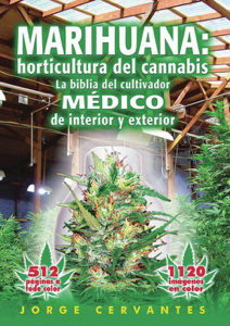 Marihuana: horticultura del cannabis La biblia del cultivador MÉDICO de interior y exterior - Jorge Cervantes Cover Art