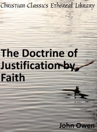 Doctrine of Justification by Faith - John Owen